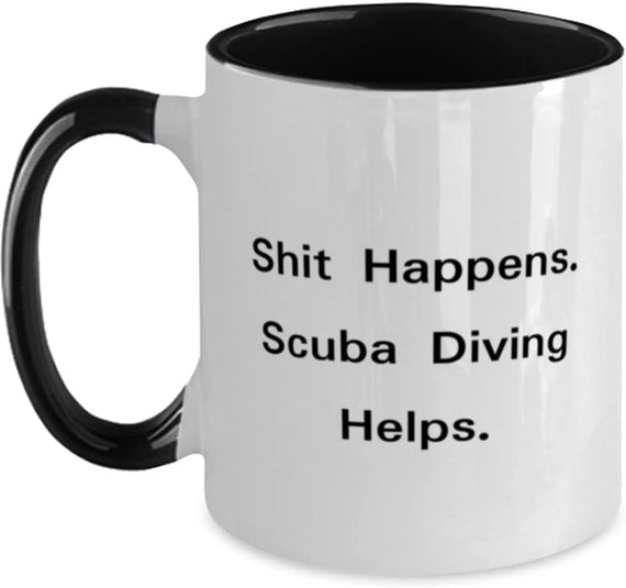 Beautiful Scuba Diving Gifts, Shit Happens. Scuba Diving Helps, Mug