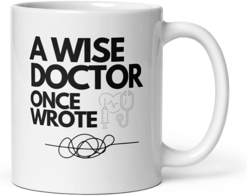 A Wise Doctor Once Wrote Mug With Color Inside, Doctor Ceramic Mug