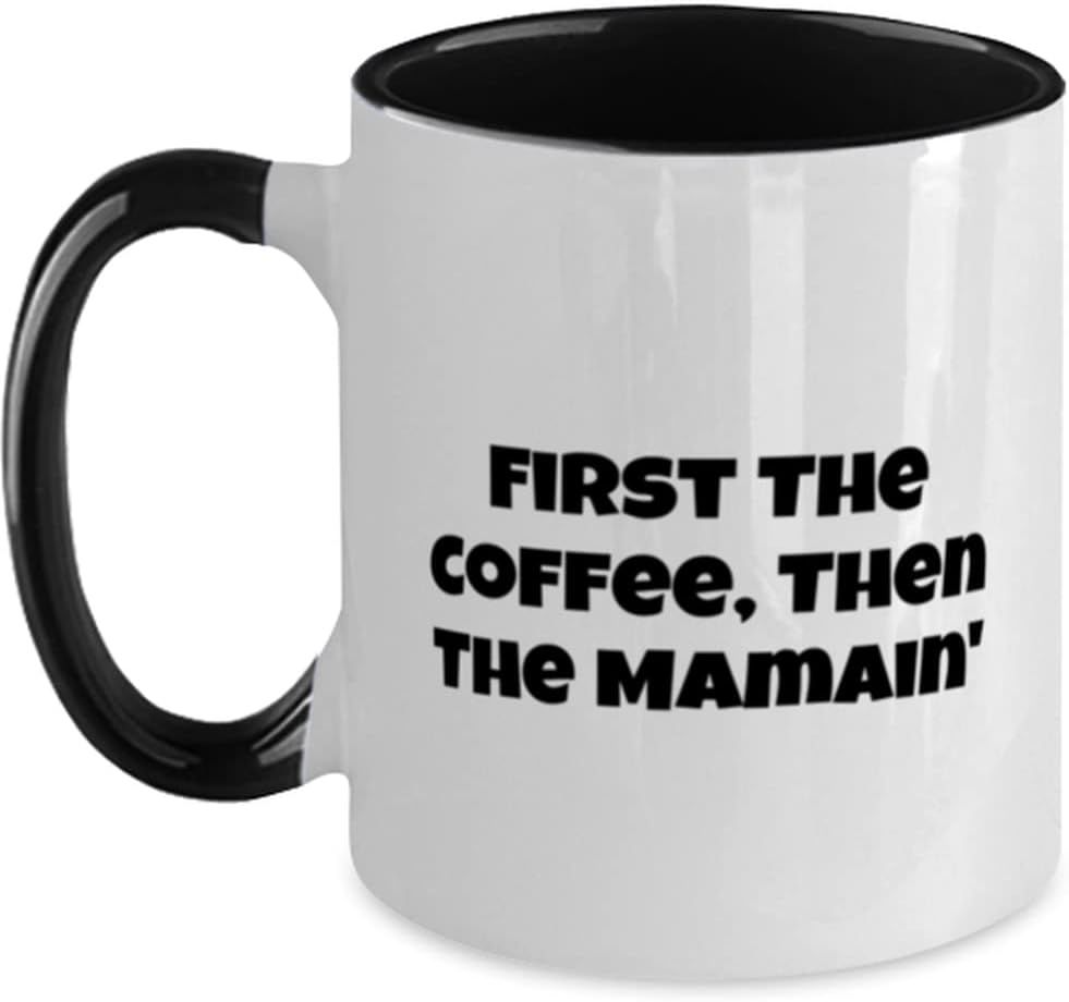 Beautiful Mama, First The Coffee, Then The Mamain' Ceramic Mug
