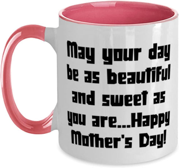 May Your Day Be As Beautiful And Sweet Mother's Day Mug