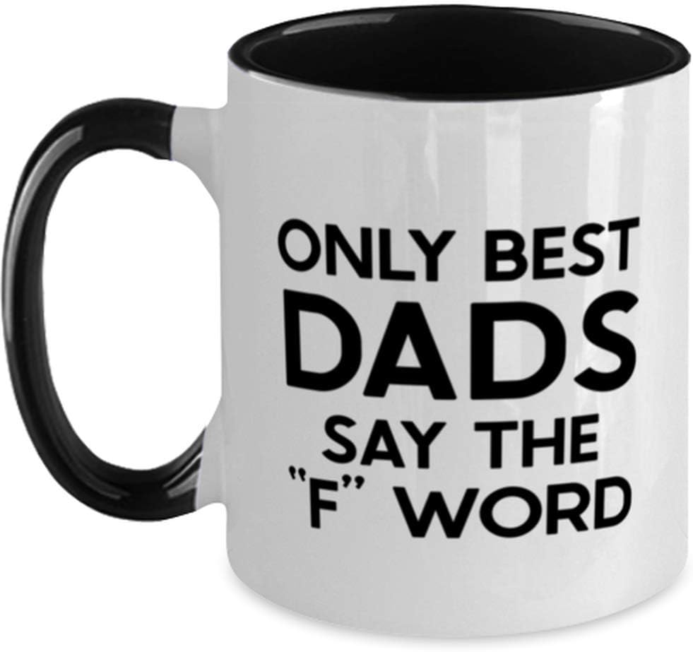 Only Best Dads Say The F Word Ceramic Mug