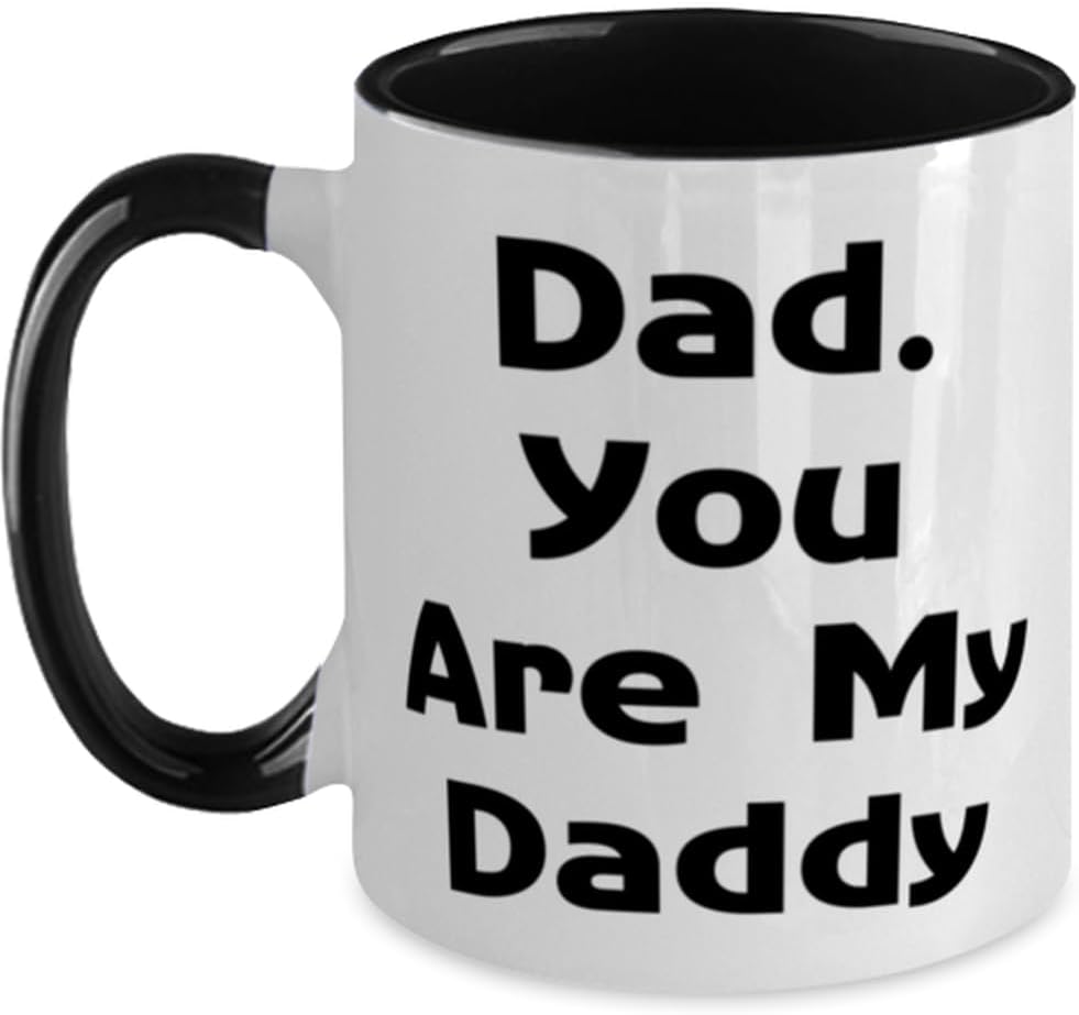 Inspire Daddy Gifts, Dad. You Are My Daddy, Useful For Dad Ceramic Mug