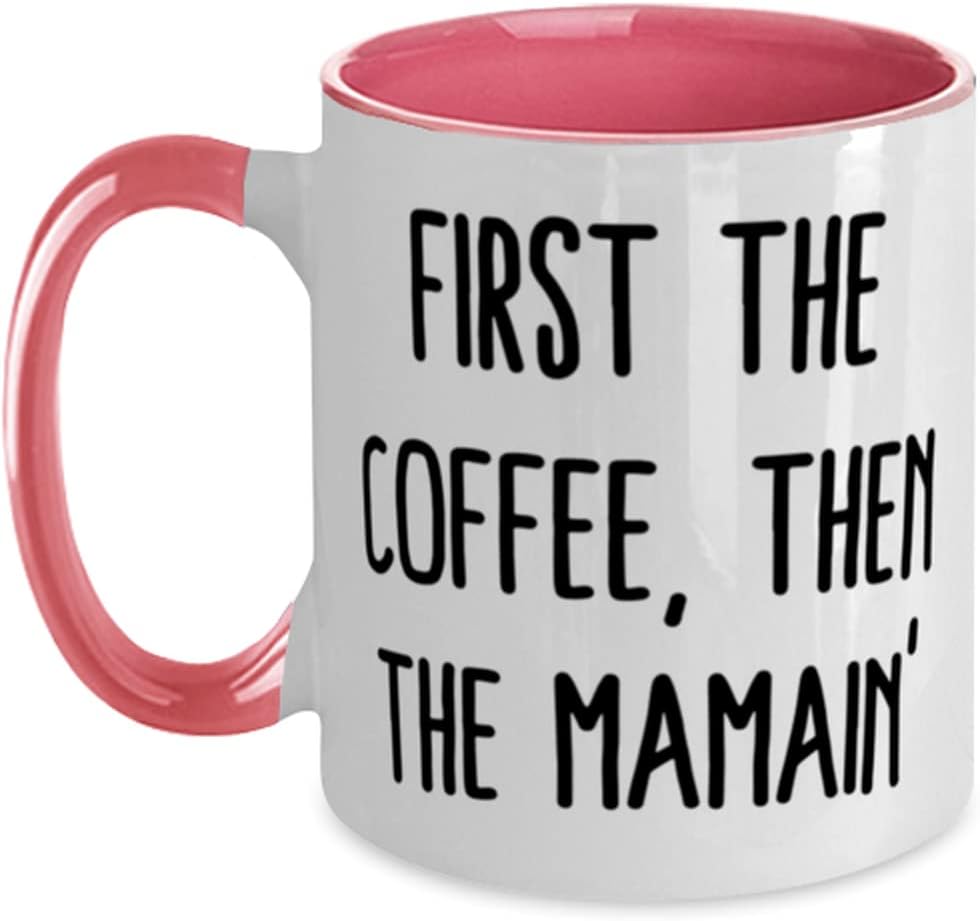 Inspirational Mama, First The Coffee, Then The Mamain' Ceramic Mug