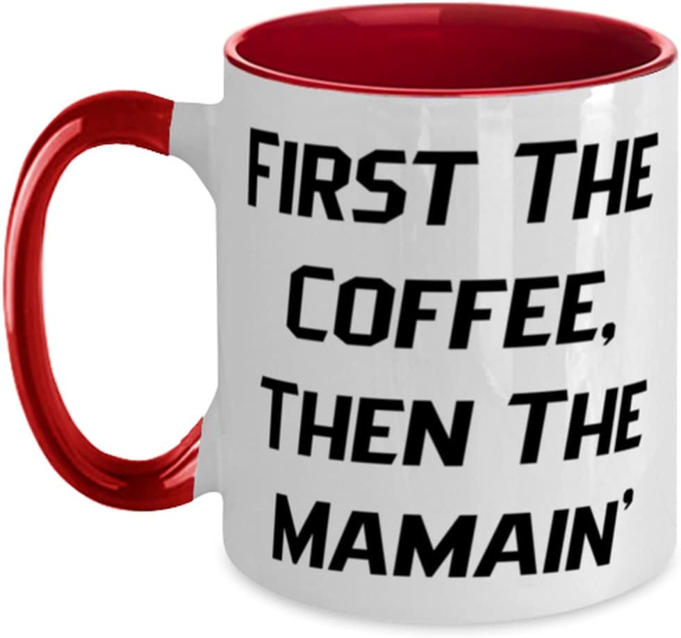 First The Coffee, Then The Mamain' Mama, Useful Mama, For Ceramic Mug