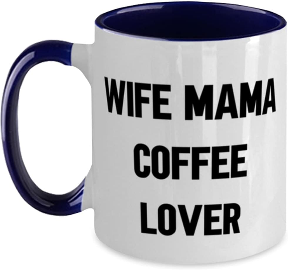 Fancy Mama, Wife Mama Coffee Lover, For Mom From Son Ceramic Mug
