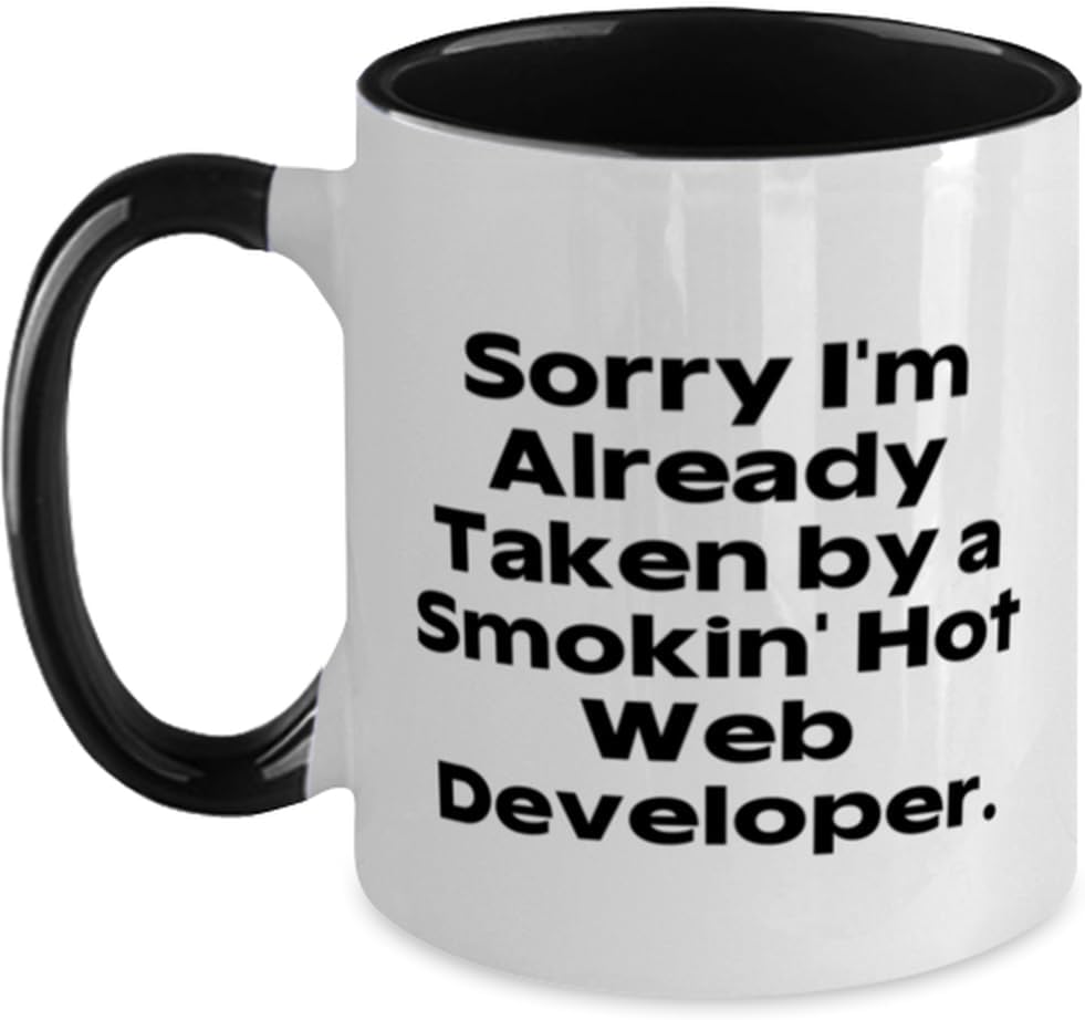 Cute Web Developer Gifts, Sorry I'm Already Taken By A' Ceramic Mug