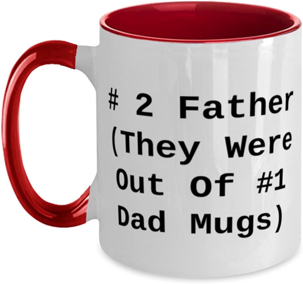 Inspirational Father, 2 Father (They Were Out Of #1 Dad Ceramic Mug