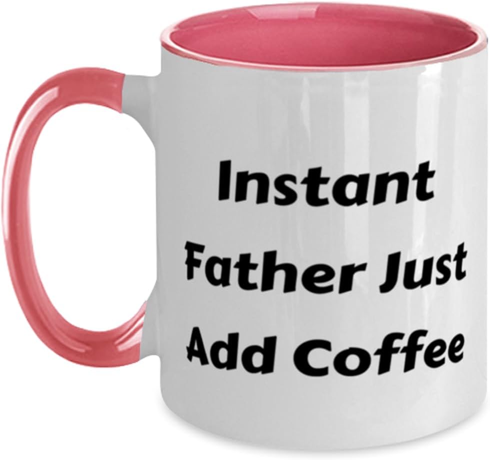 Inspire Father Gifts, Instant Father Just Add Coffee Ceramic Mug