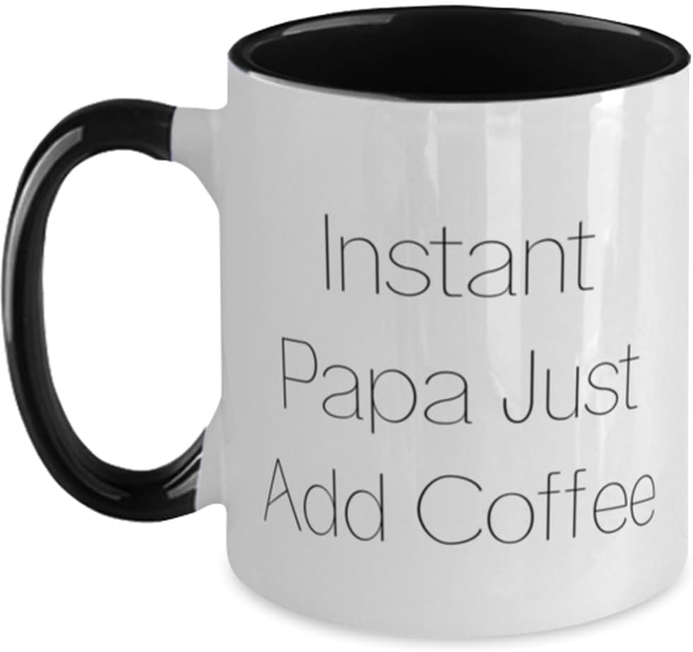 Special Papa Gifts, Instant Papa Just Add Coffee, Cool Ceramic Mug