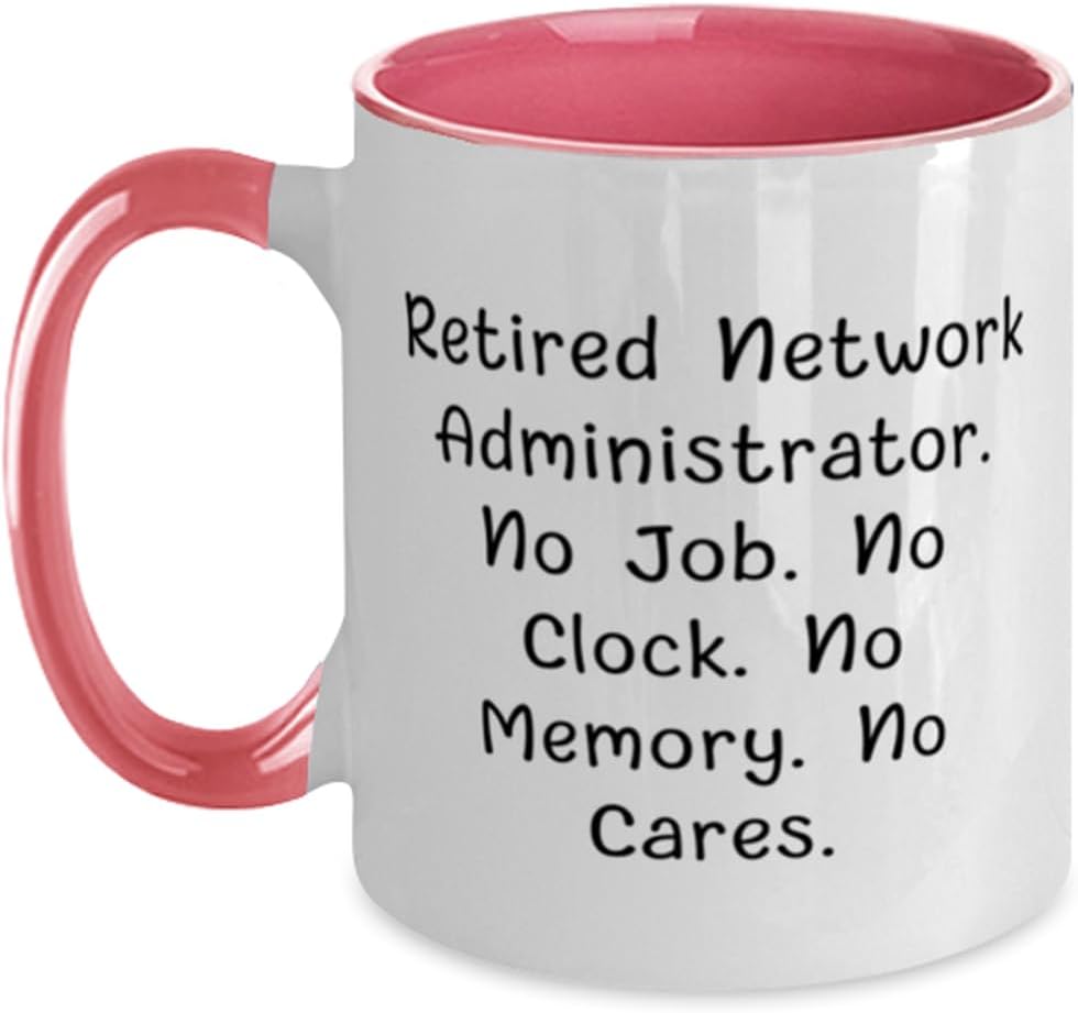 Retired Network Administrator, Cute Network Administrator Ceramic Mug