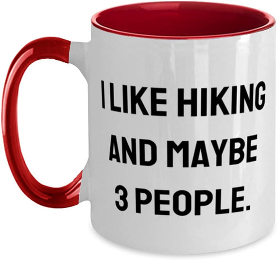 I Like Hiking and Maybe 3 People Ceramic Mug