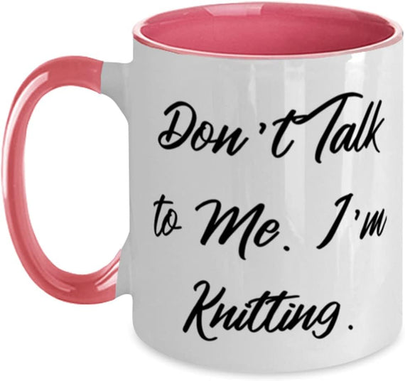 Beautiful Knitting, Don't Talk To Me. I'm Knitting., Holiday For Mug