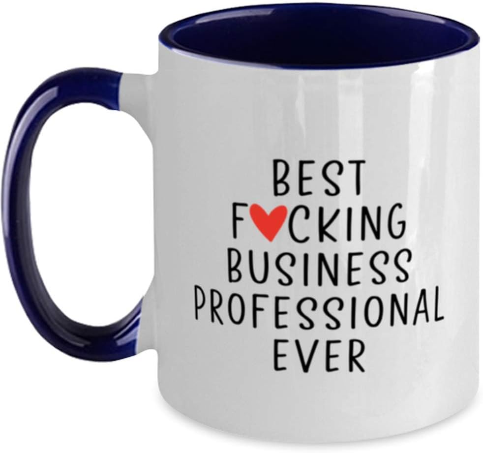 Best Fucking Business Professional Ever Funny Ceramic Mug