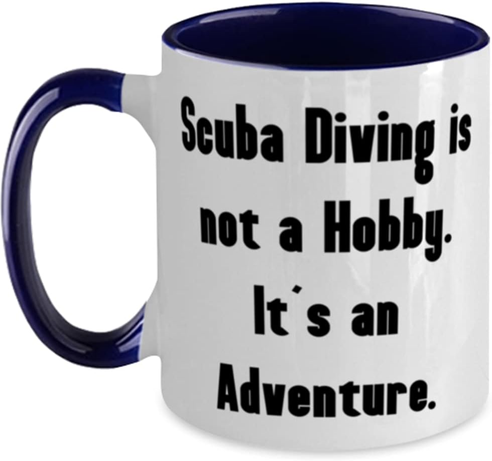Scuba Diving For Men Women, Scuba Diving Is Not A Hobby. Ceramic Mug