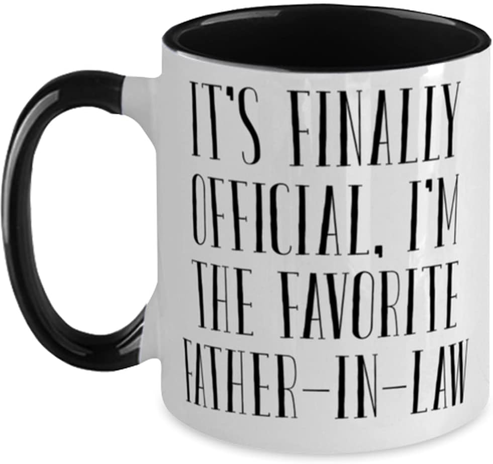 Father-In-Law For Dad, It's Finally Official, I'm The Ceramic Mug