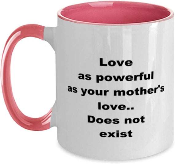 A Mothers Love Is The Most Powerful Ceramic Mug