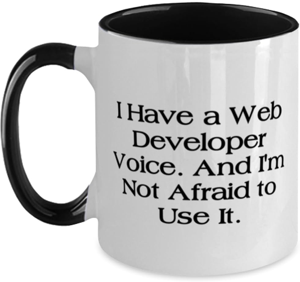 Inspire Web Developer Gifts, I Have A Web Developer Voice. Ceramic Mug