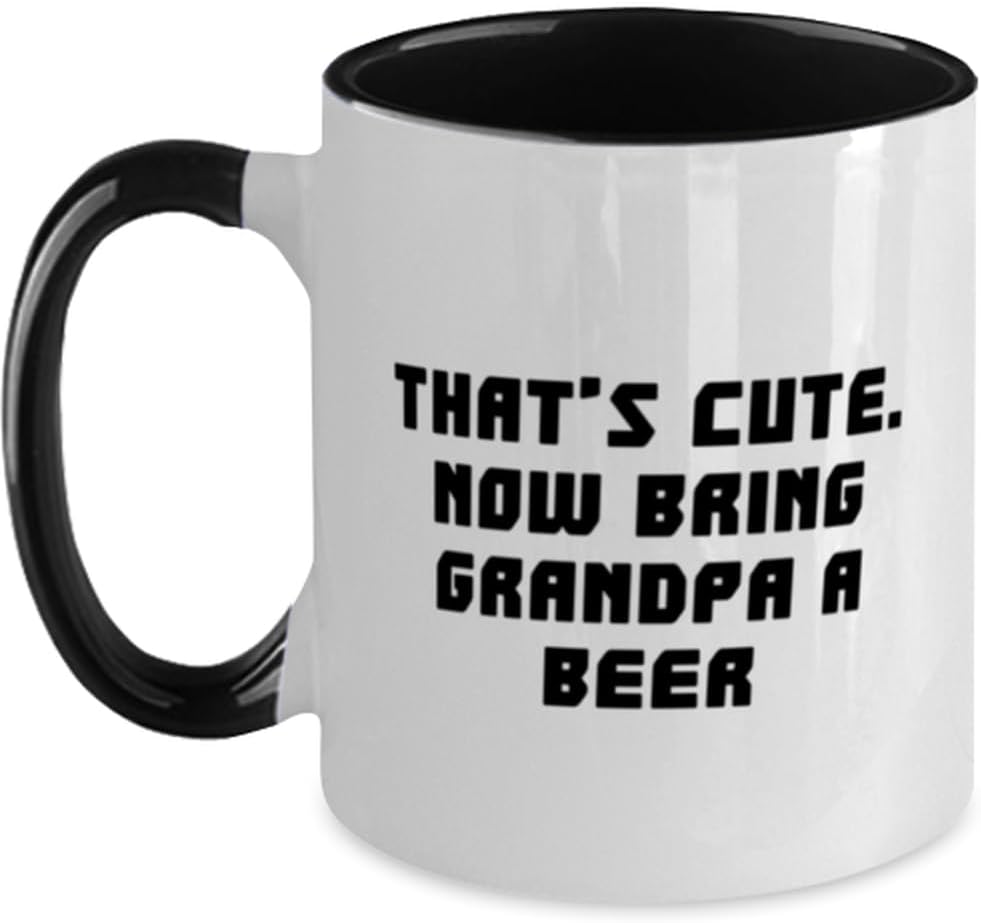 Appreciation Grandpa Gifts, That's Cute. Now Bring Grandpa Ceramic Mug