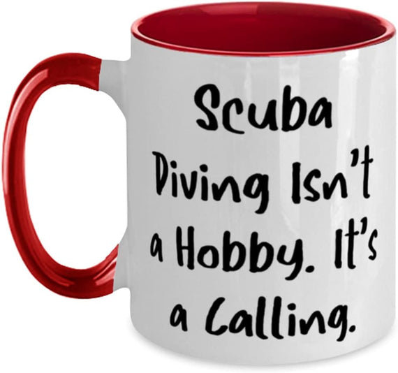 Scuba Diving Isn't A Hobby. It's A Calling. Scuba Diving Ceramic Mug