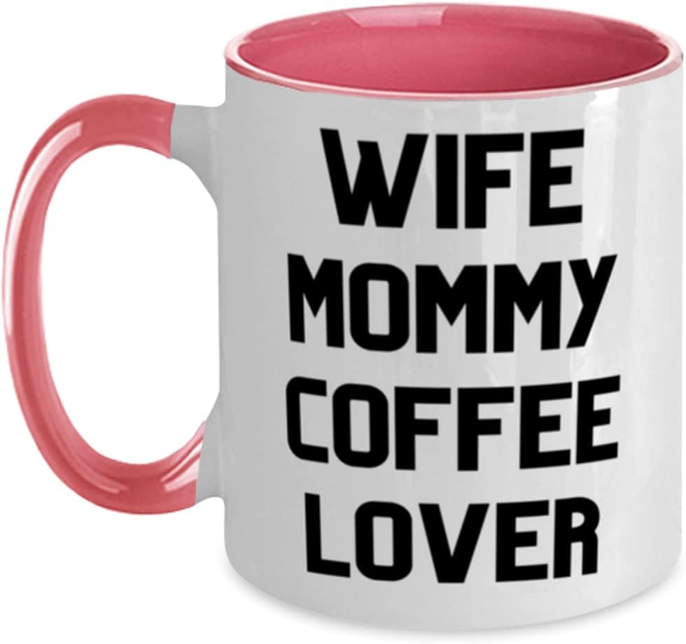 Cute Mommy, Wife Mommy Coffee Lover, Present From Son, For Ceramic Mug