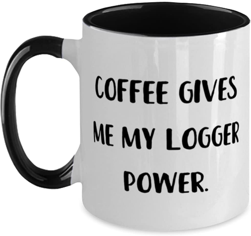 Logger For Men Women, Coffee Gives Me My Logger Power Ceramic Mug