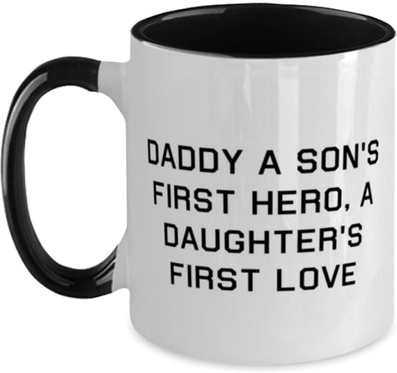 Epic Daddy Gifts, Daddy A Son's First Hero, A Daughter's Ceramic Mug