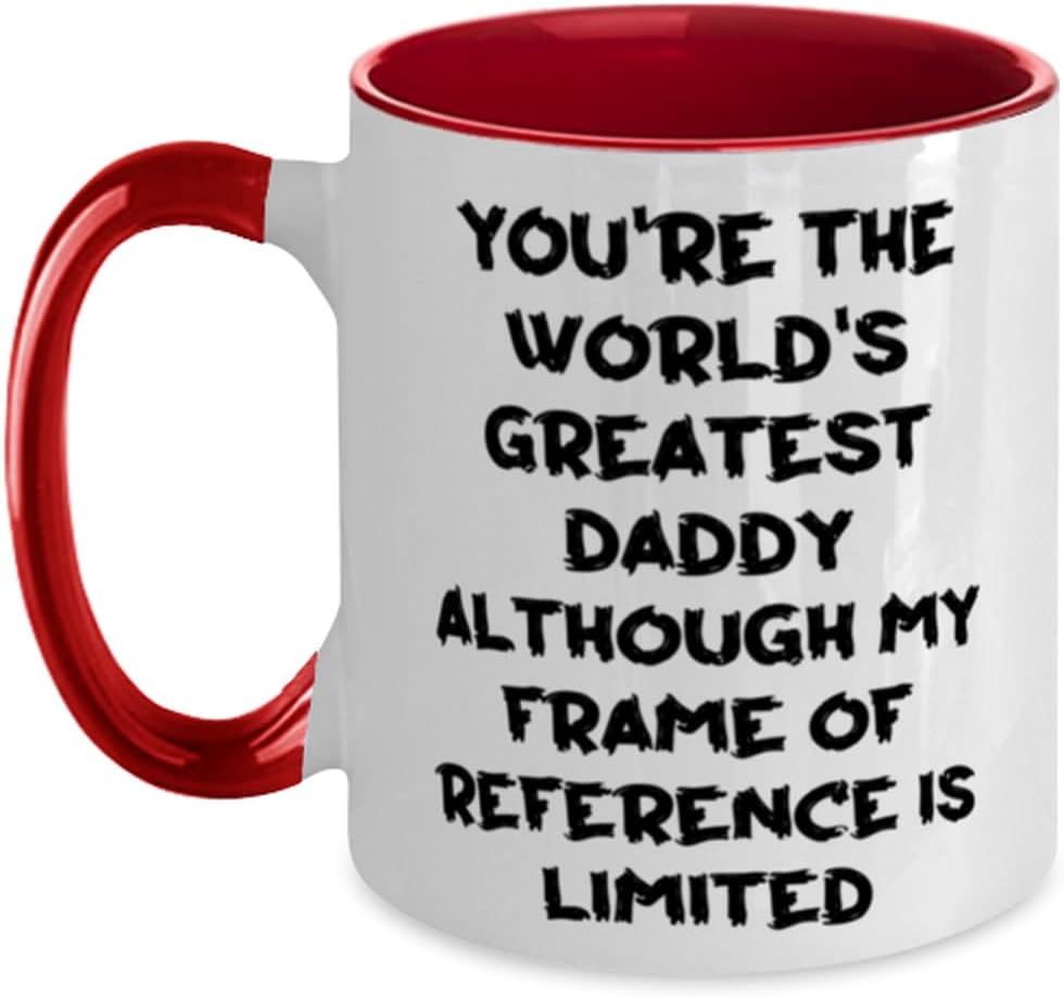 You're The World's Greatest Daddy Funny Fathers Day Ceramic Mug