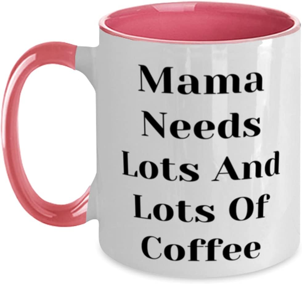 Beautiful Mama Needs Lots And Lots Of Coffee, For Mom From Ceramic Mug