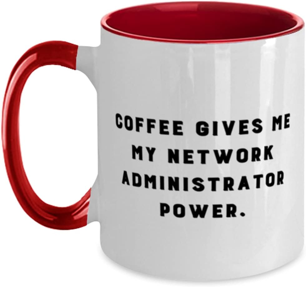 Cheap Network Administrator Gifts, Coffee Gives Me My Ceramic Mug
