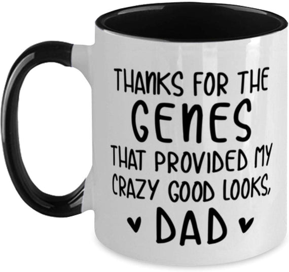 Dad, My Good Looks Dad, Father Day, For Dad, Funny Ceramic Mug