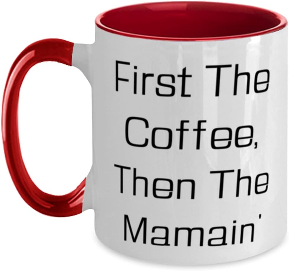 Inspirational Mama, First The Coffee, Then The Mamain' Ceramic Mug