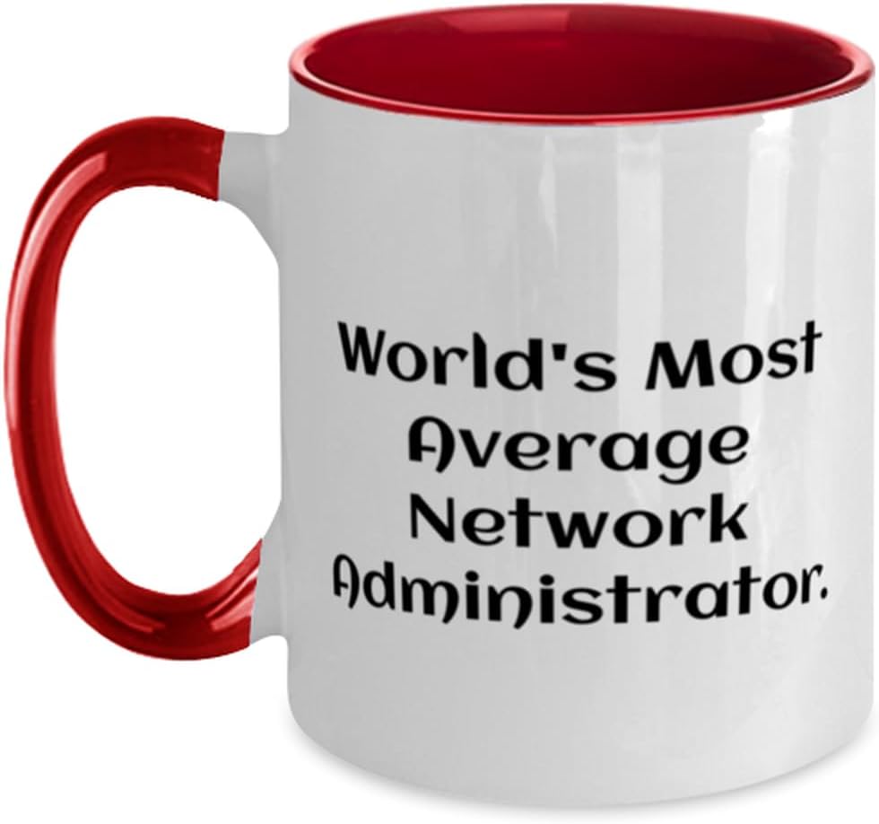 Worlds Most Average Network Administrator Ceramic Mug