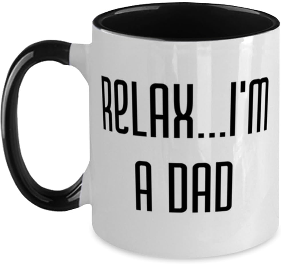 Relax... I'm A Dad, Daddy Present From Daughter, For Dad Ceramic Mug