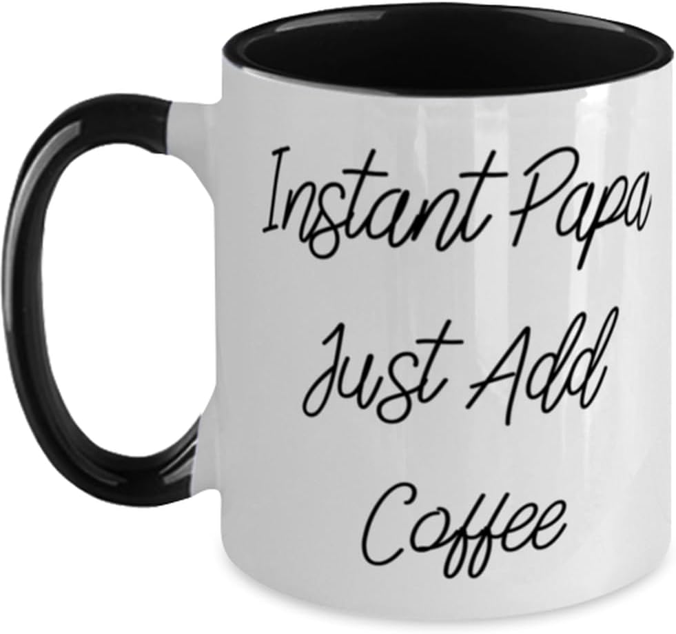 Inspirational Papa Gifts, Instant Papa Just Add Coffee Ceramic Mug