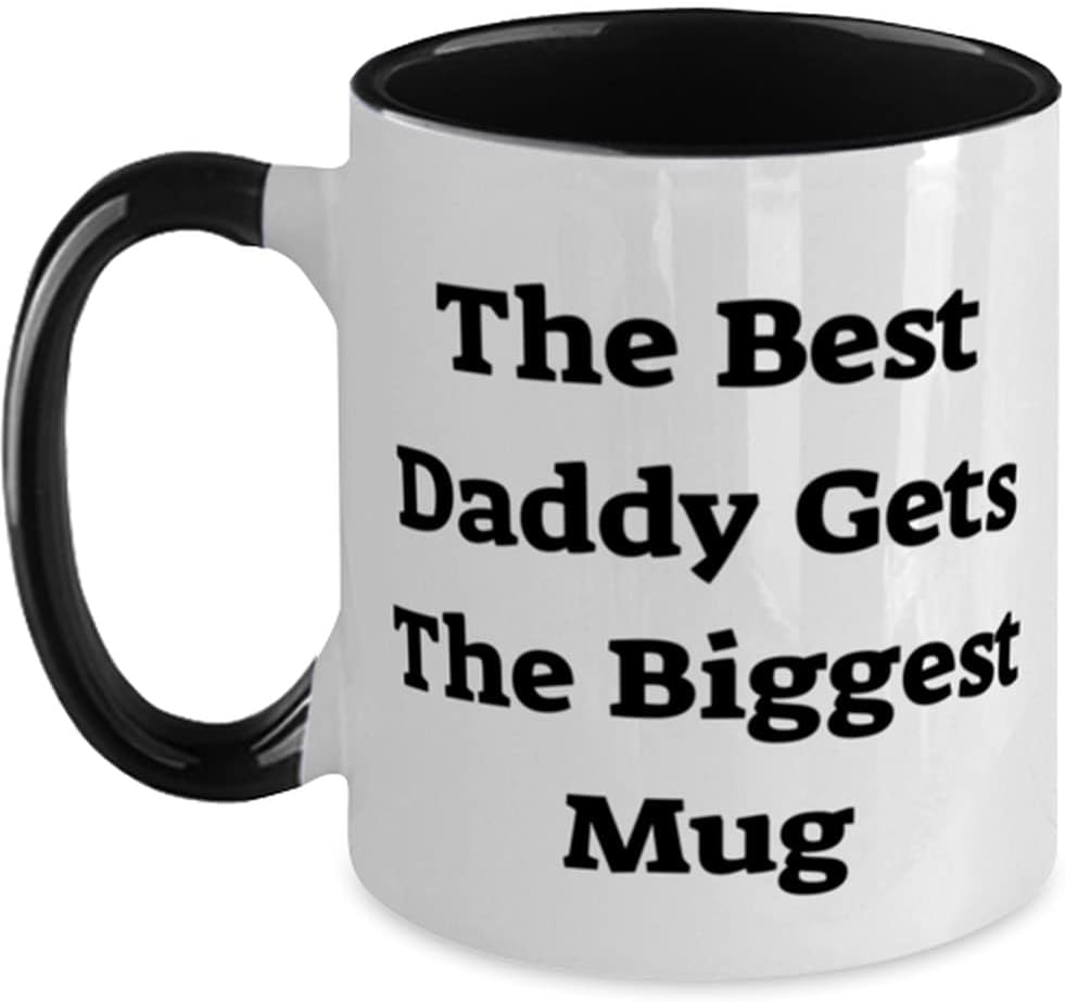 Dad, The Best Daddy Gets The Biggest Mug, Fancy Father's Ceramic Mug