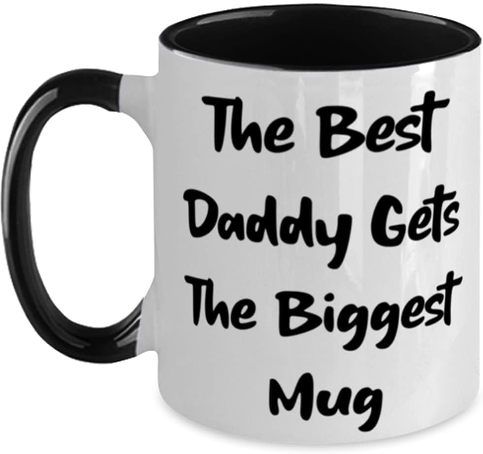 The Best Daddy Gets The Biggest Mug, Papa, Nice For Papa Ceramic Mug