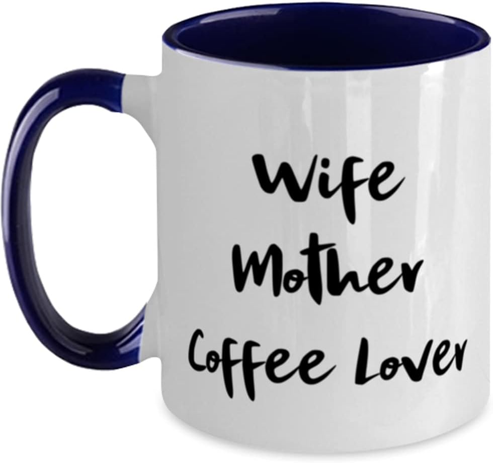 Wife Mother Coffee Lover Funny Mother's Day Ceramic Mug