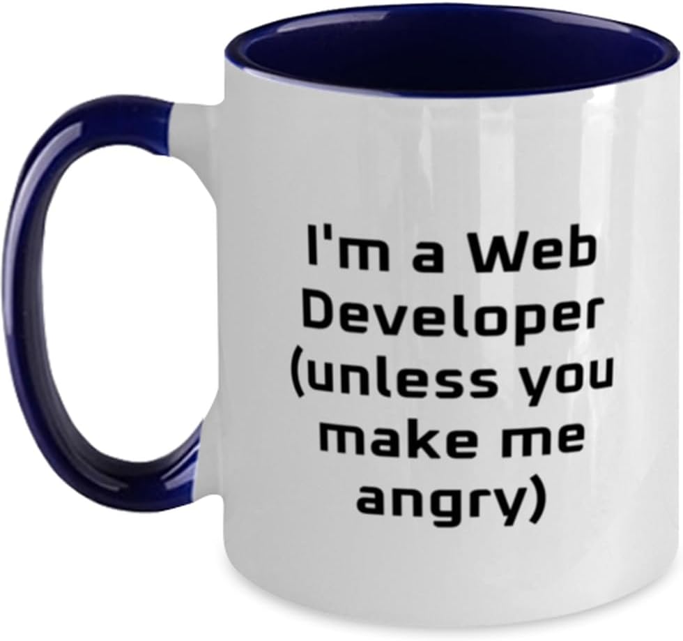 New Web Developer Gifts, I'm A Web Developer (Unless) Ceramic Mug