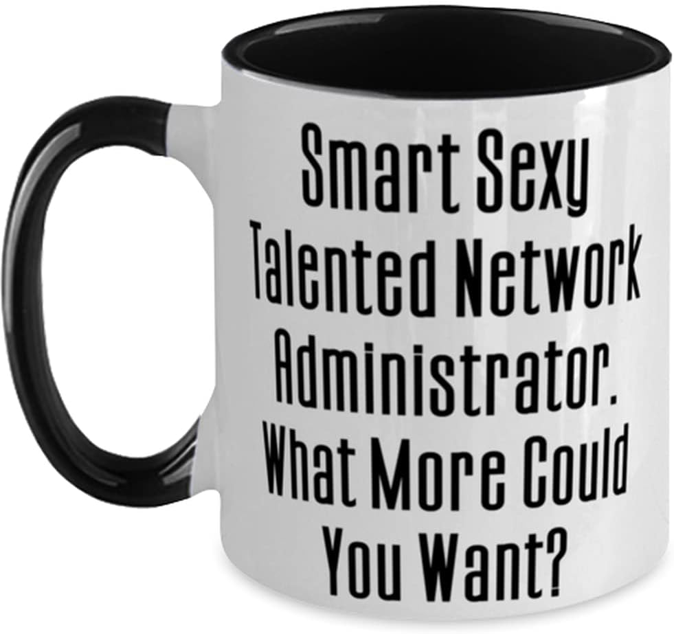 Inspire Network Administrator, Smart Sexy Talented Network Ceramic Mug