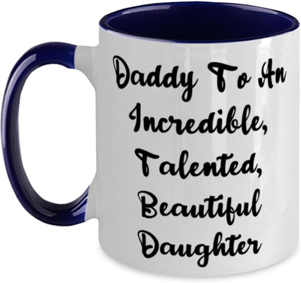 Funny Daddy Gifts, Daddy To An Incredible, Talented Ceramic Mug