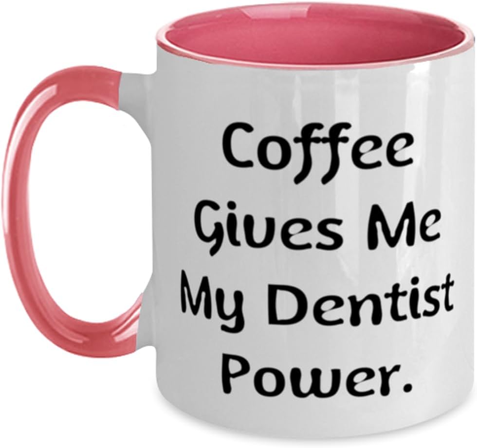 Dentist Women, Coffee Gives Me My Dentist Power, New Ceramic Mug