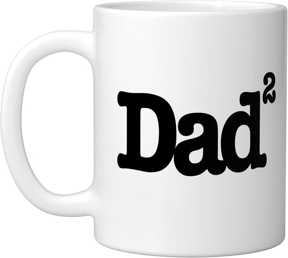 Dad Of Two Children (Dad Squared) Black Print Funny Ceramic Mug