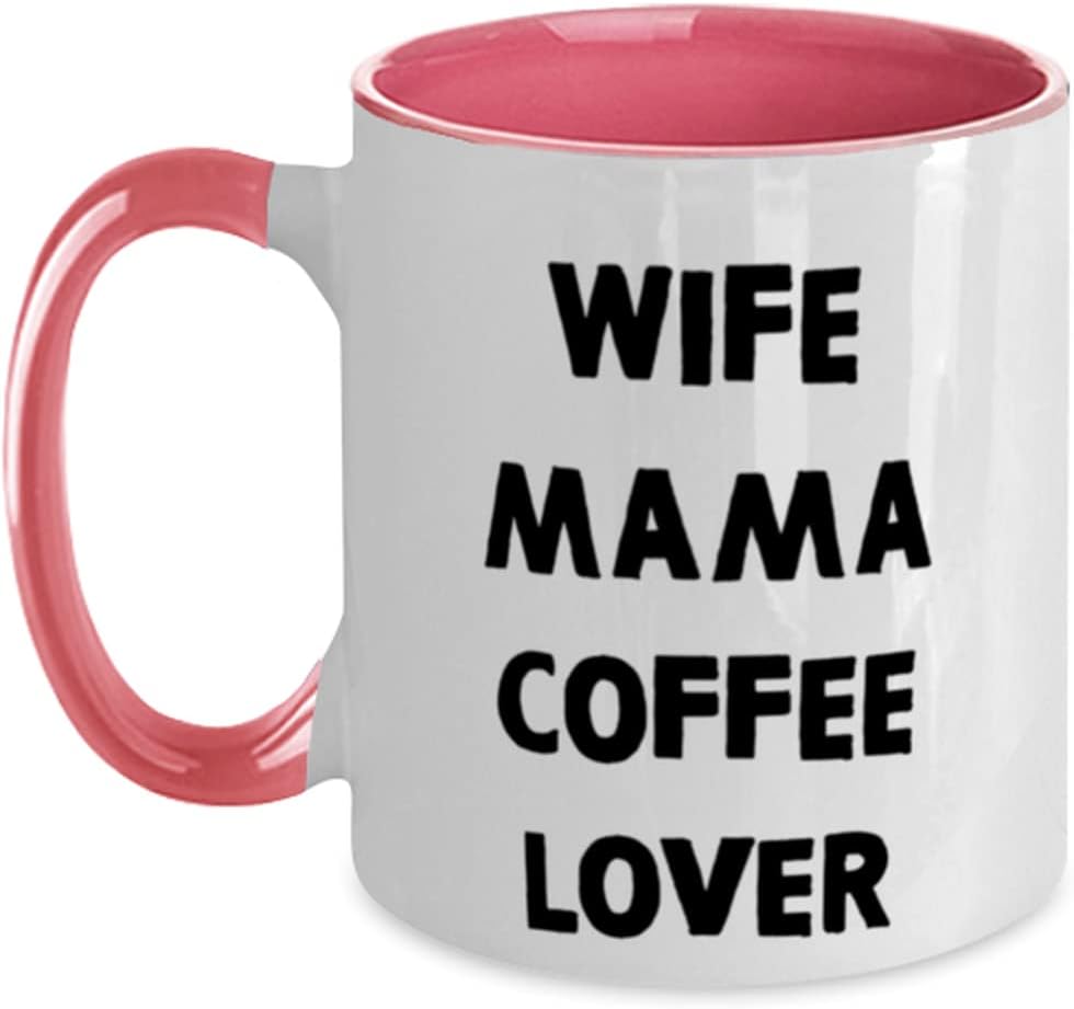 Mama, Wife Mama Coffee Lover, Best For Mother From Son Ceramic Mug