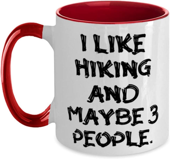 Hiking and Maybe 3 People Holiday Mug