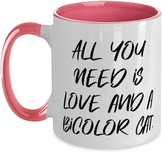 All You Need Is Love And A Bicolor Cat Quote Ceramic Mug