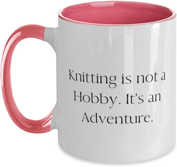 Inspirational Knitting Gifts, Knitting Is Not A Hobby. It's An Mug