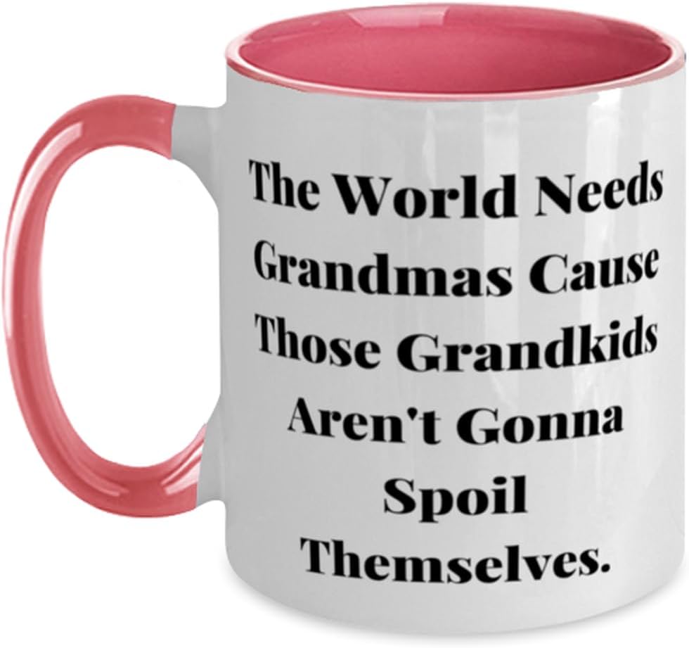Grandma Gifts, The World Needs Grandmas Cause, Fancy Ceramic Mug