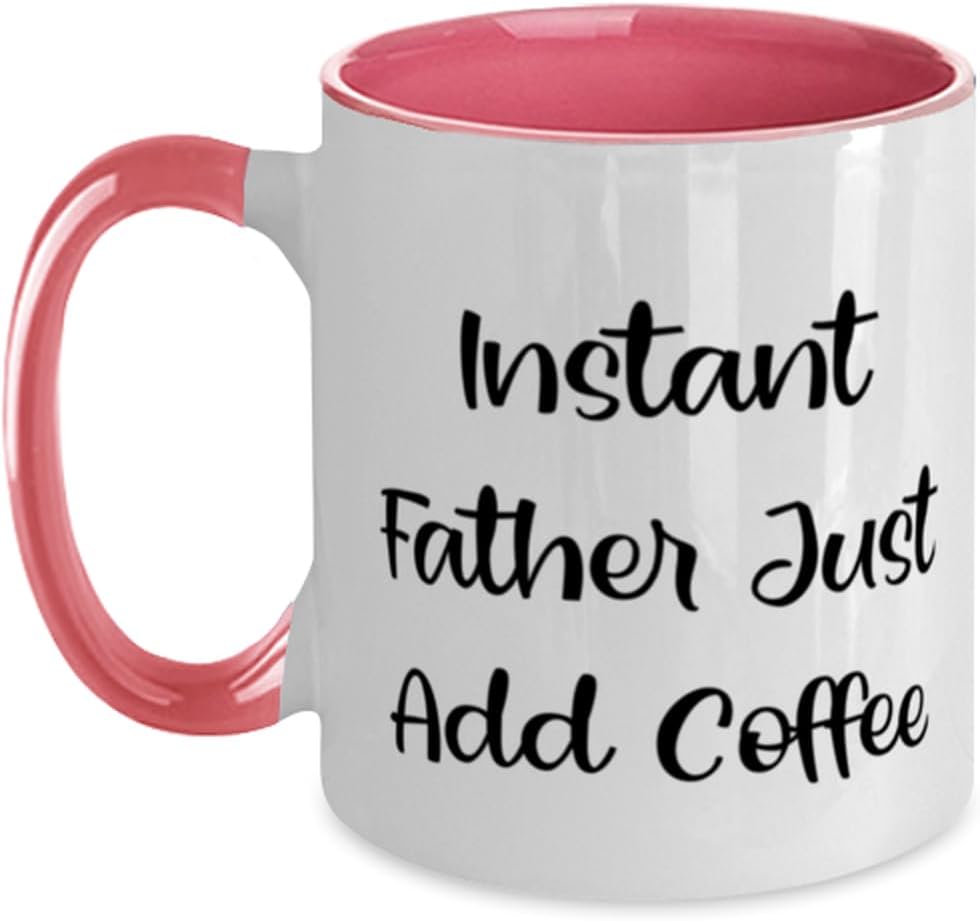 Epic Father, Instant Father Just Add Coffee, Cool For Dad Ceramic Mug