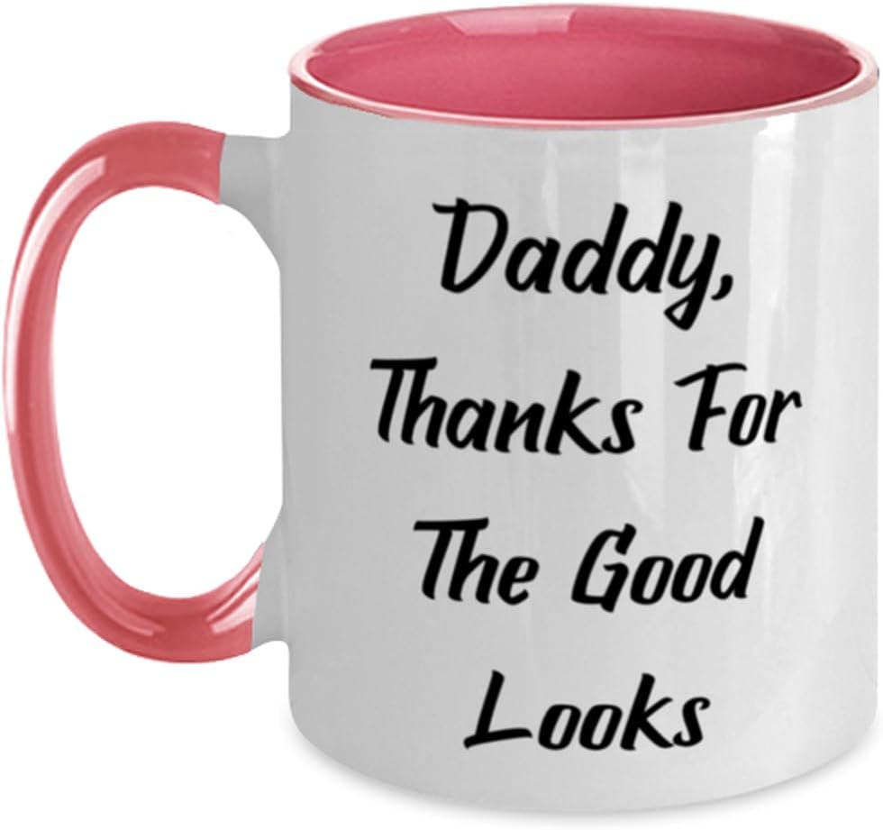 Appreciation Daddy Gifts, Daddy, Thanks For The Good Ceramic Mug