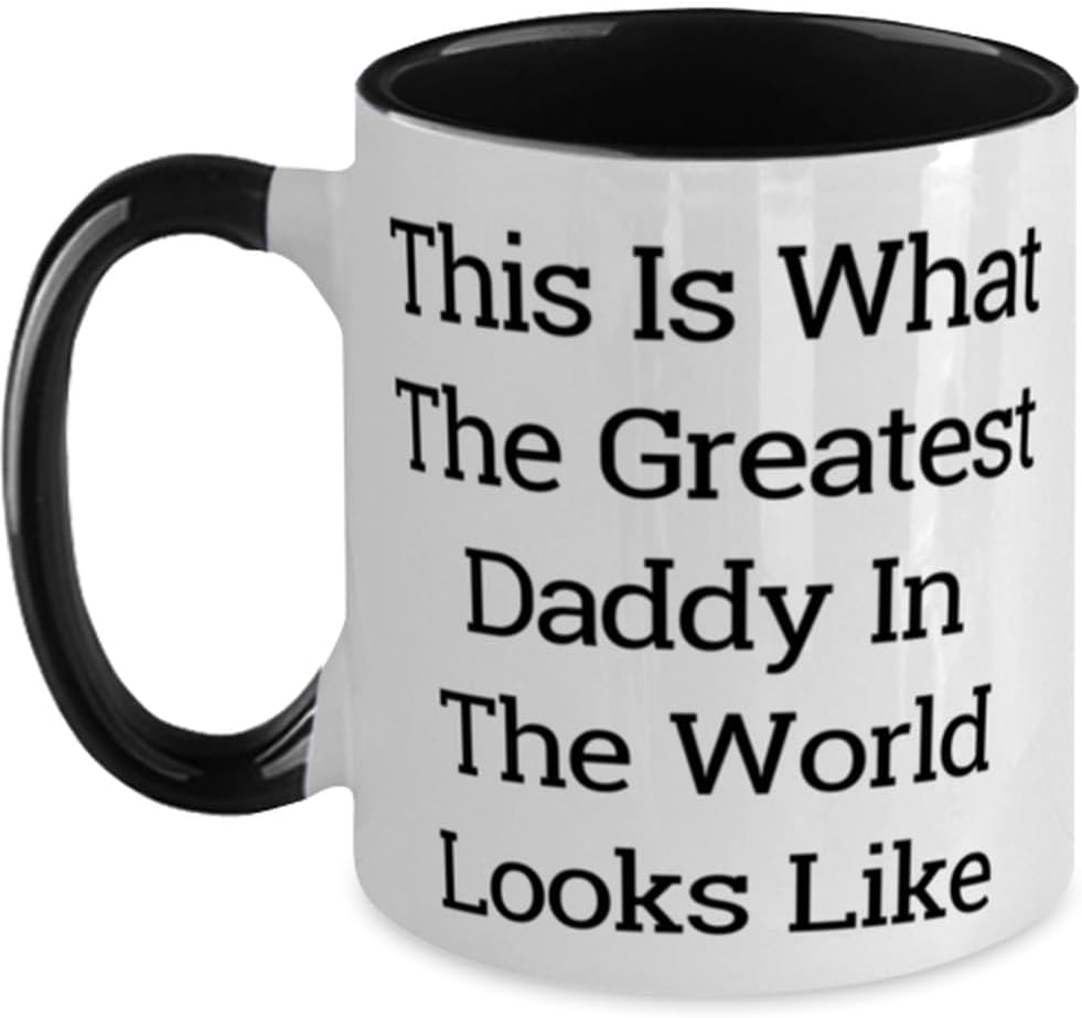 Brilliant Daddy Gifts, This Is What The Greatest Daddy In Ceramic Mug